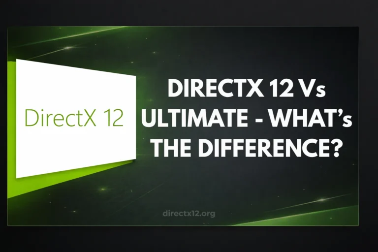 DIRECTX 12 VS ULTIMATE - WHAT'S THE DIFFERENCE?