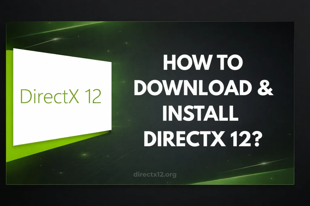 HOW TO DOWNLOAD & INSTALL DIRECT X 12?
